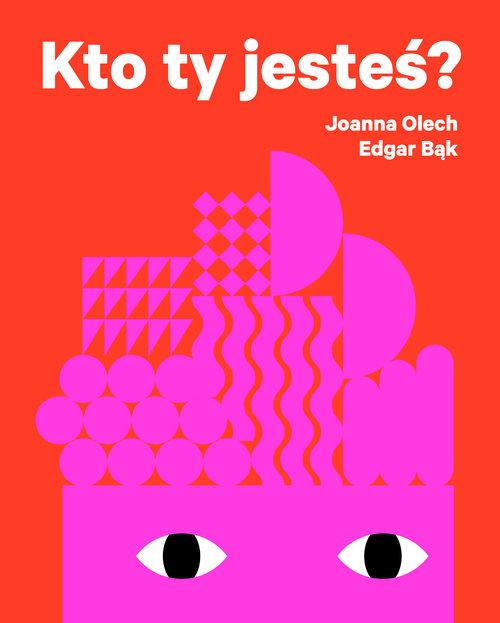 

Kto ty jesteś Joanna Olech