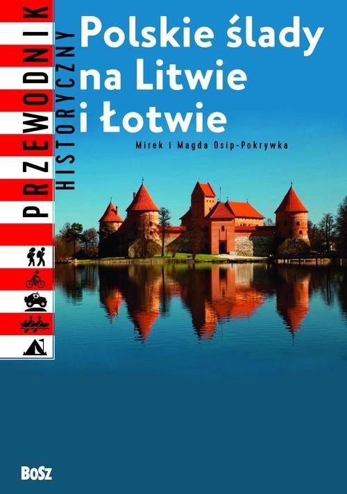 

Polskie ślady na Litwie i Łotwie Osip-Pokrywka Mir