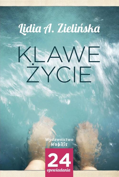 

Klawe życie Lidia A. Zielińska