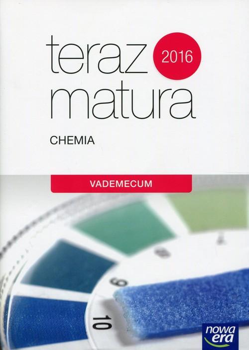 

Teraz matura 2016 Chemia Vademecum