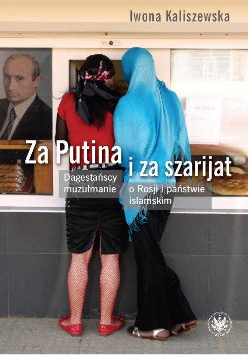 

Za Putina i za szarijat Dagestańscy muzułmanie o R