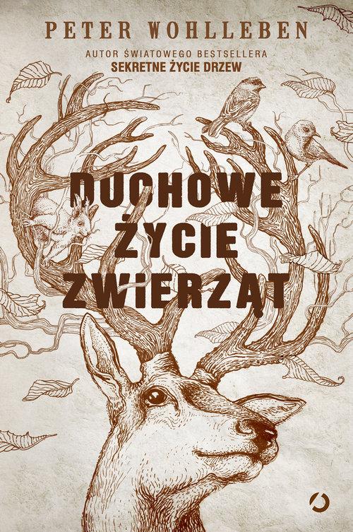 

Duchowe życie zwierząt Peter Wohlleben