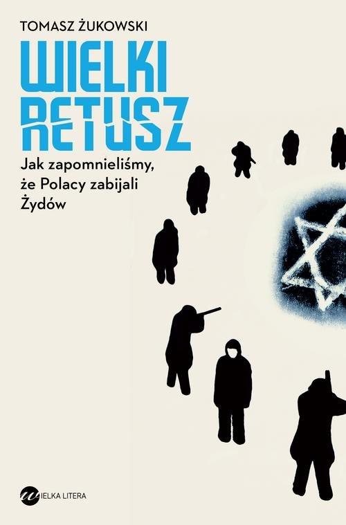 

Wielki retusz Tomasz Żukowski