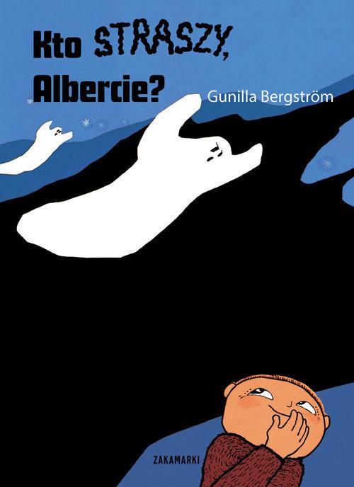 

Kto straszy, Albercie Bergstrom Gunilla