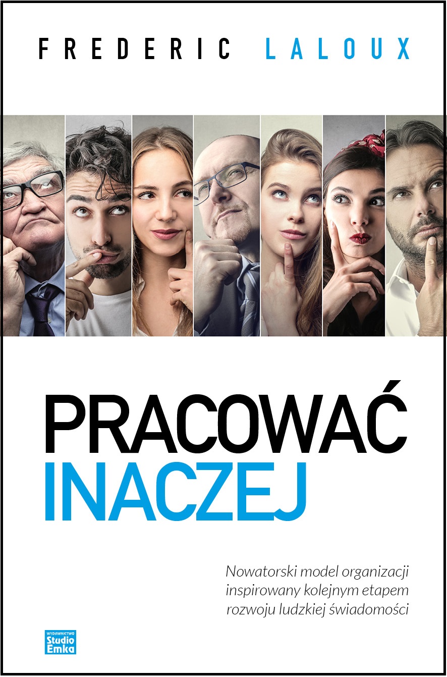 

Pracować inaczej Nowatorski model... F. Laloux