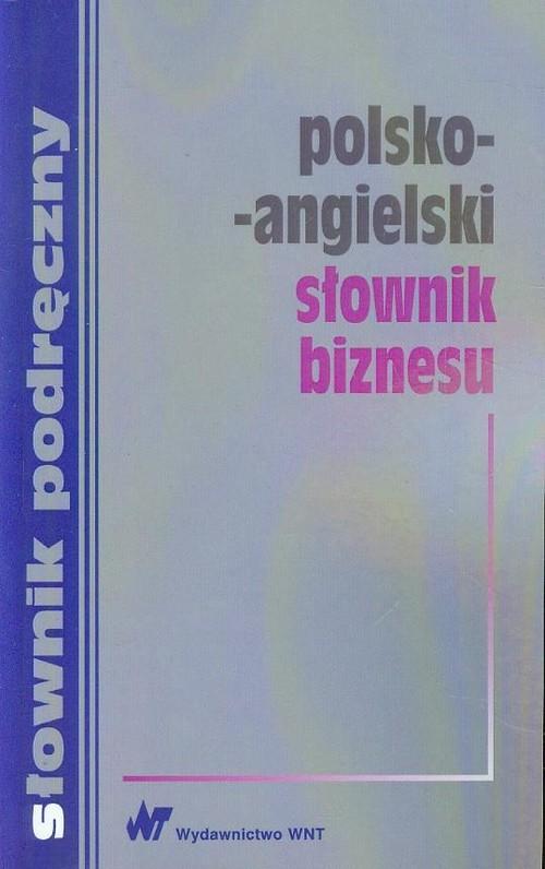 

Polsko-angielski słownik biznesu Wyżyński Tomasz