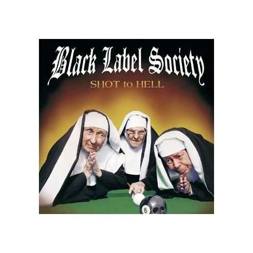 

Black Label Society Shot To Hell CD