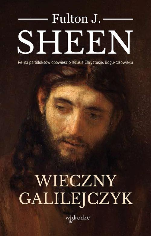 

Wieczny Galilejczyk Fulton J. Sheen