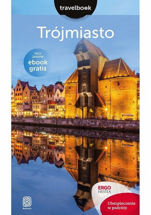 

Trójmiasto Travelbook Katarzyna Głuc, M. Jurczyk