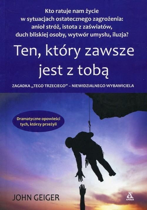 

Ten, który zawsze jest z tobą John Geiger