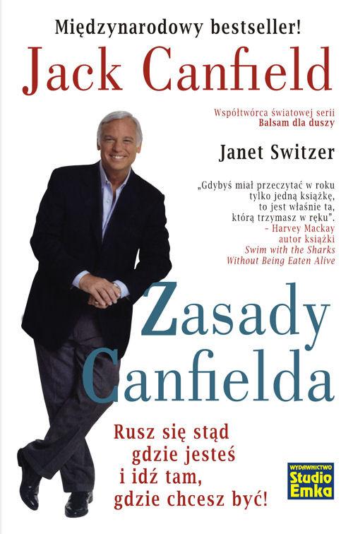 

Zasady Canfielda Jack Canfield, Janet Switzer