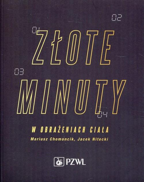 

Złote minuty w obrażeniach ciała Mariusz Chomoncik
