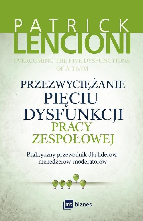 

Przezwyciężanie pięciu dysfunkcji... P. Lencioni