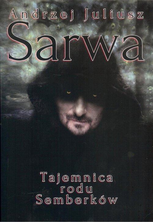 

Tajemnica rodu Semberków Andrzej Juliusz Sarwa