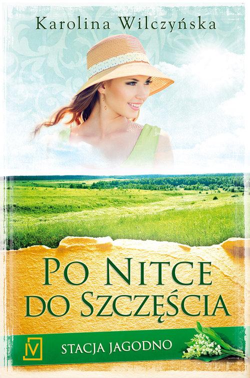 

Stacja Jagodno 3 Po nitce do szczęścia Wilczyńska