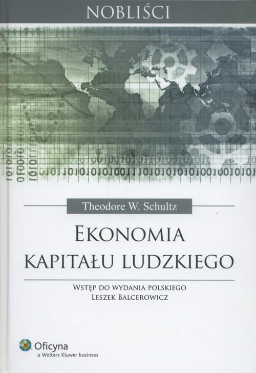 

Ekonomia kapitału ludzkiego Theodore W. Schultz