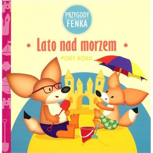 

Przygody Fenka Lato nad morzem E. Zontek, M. Sroka