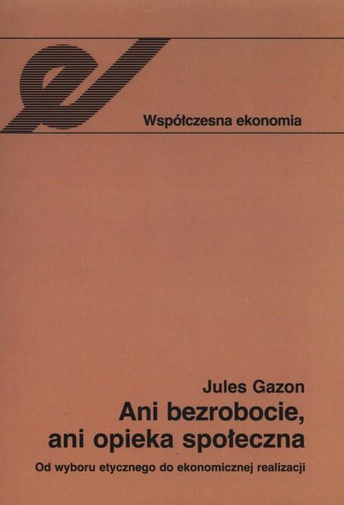 

Ani bezrobocie, ani opieka społeczna. Od wyboru et