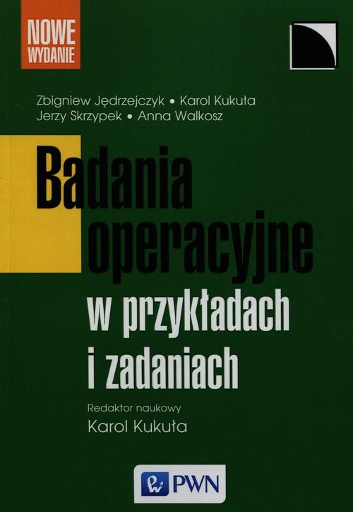 

Badania operacyjne w przykładach i zadaniach