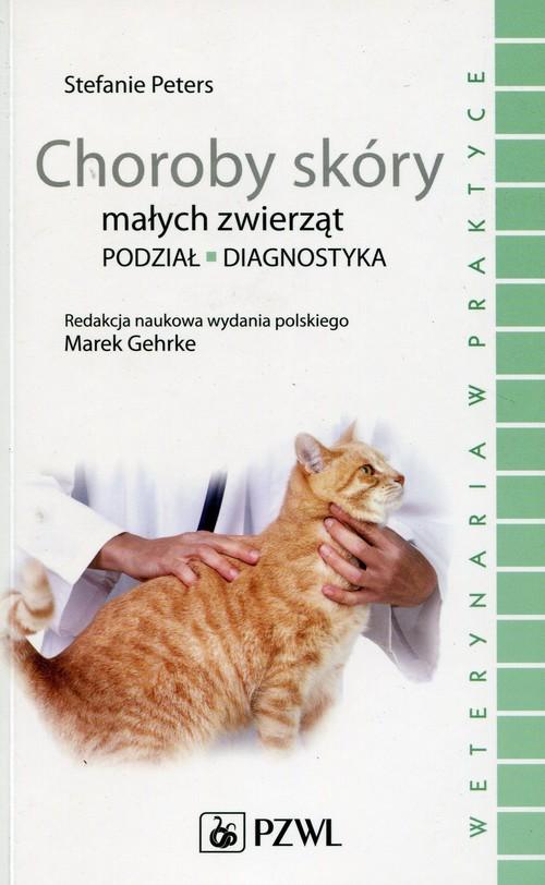 

Choroby skóry małych zwierząt Peters Stefanie