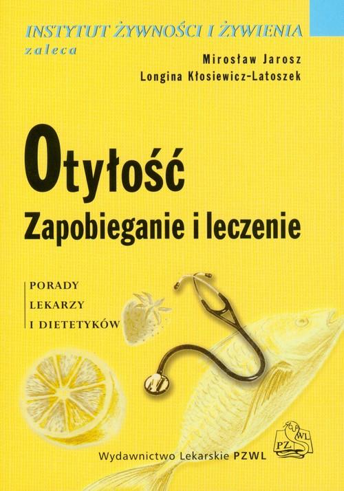 

Otyłość Zapobieganie i leczenie Porady lekarzy i d