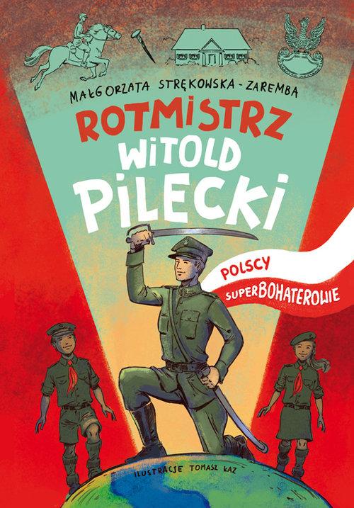 

Rotmisrz Pilecki Małgorzata Strękowska-Zaremba