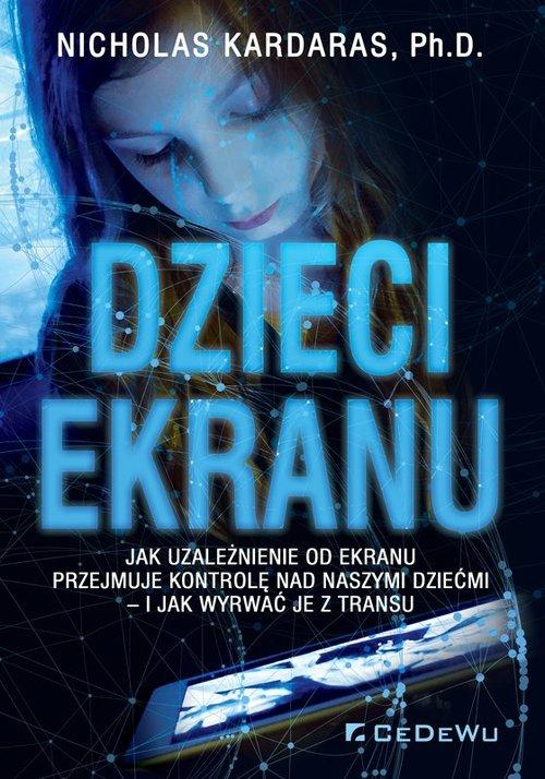 

Dzieci ekranu Nicholas Kardaras
