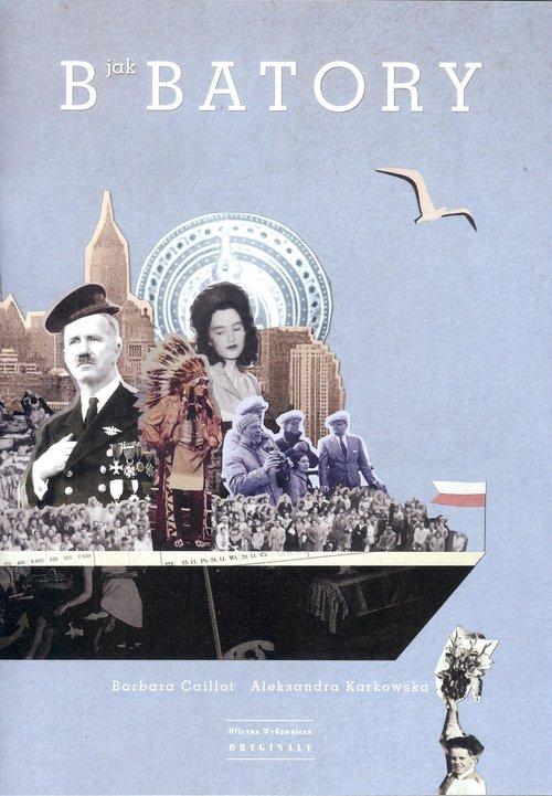 

B jak Batory Barbara Calliot, Aleksandra Karkowska