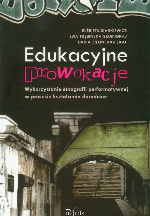 

Edukacyjne prowokacje Wykorzystanie etnografii per