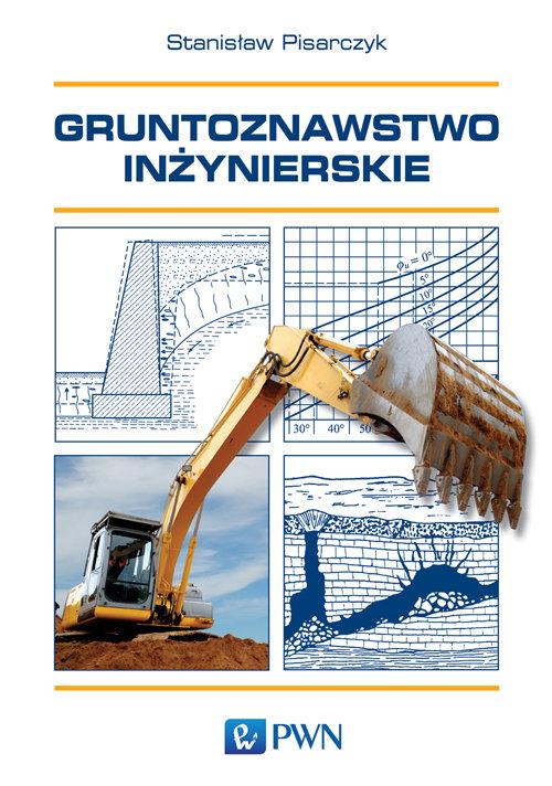 

Gruntoznawstwo inżynierskie Stanisław Pisarczyk
