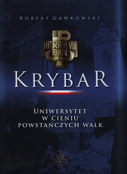 

Krybar Uniwersytet w cieniu powstańczych walk Gawk