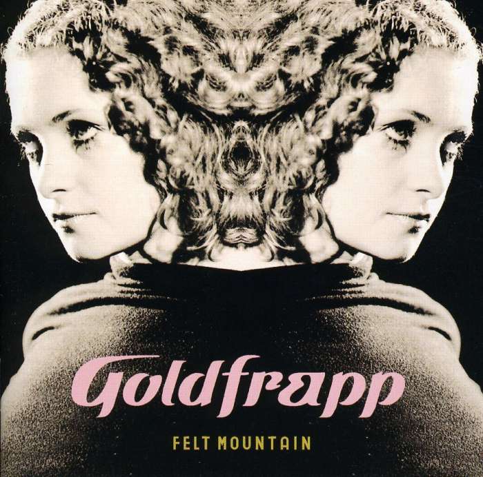 

Goldfrapp Felt Mountain