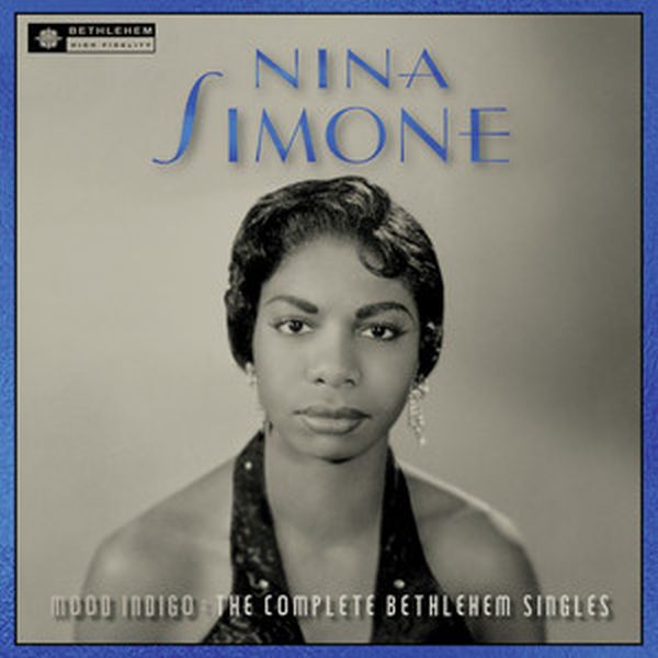 

Nina Simone Mood Indigo: The Complete Bethlehem Si