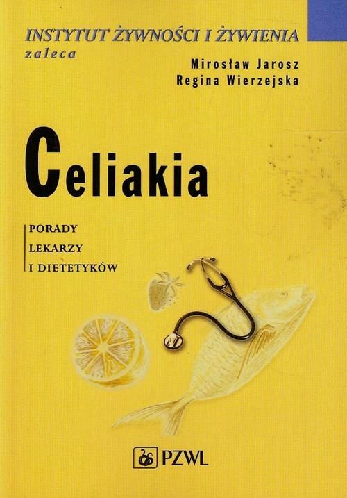 

Celiakia Mirosław Jarosz, Regina Wierzejska