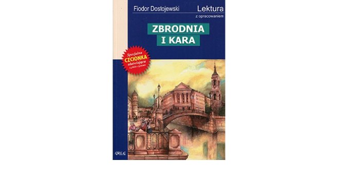 

Zbrodnia i kara Wydanie z opracowaniem Dostojewski