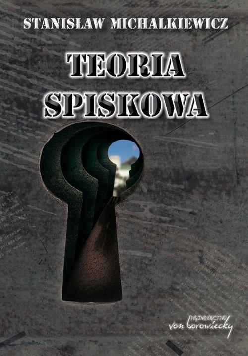 

Teoria spiskowa Stanisław Michalkiewicz