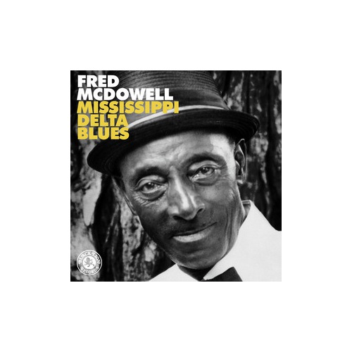 

Fred McDowell Mississippi Delta Blues