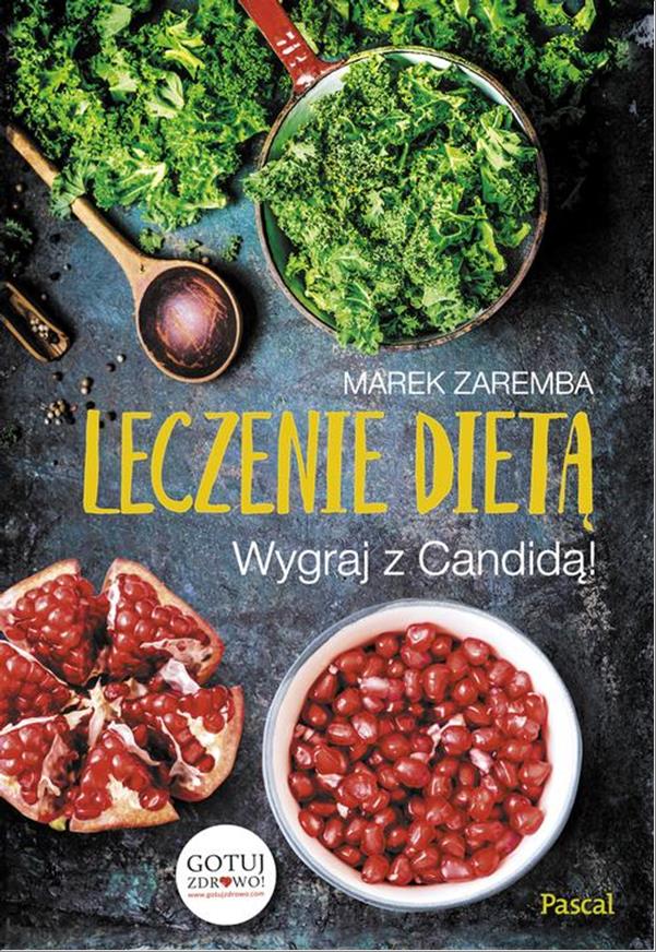 

Leczenie dietą Wygraj z Candidą! Marek Zaręba