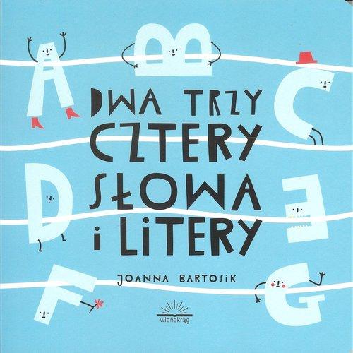 

Dwa Trzy Cztery Słowa i Litery Joanna Bartosik
