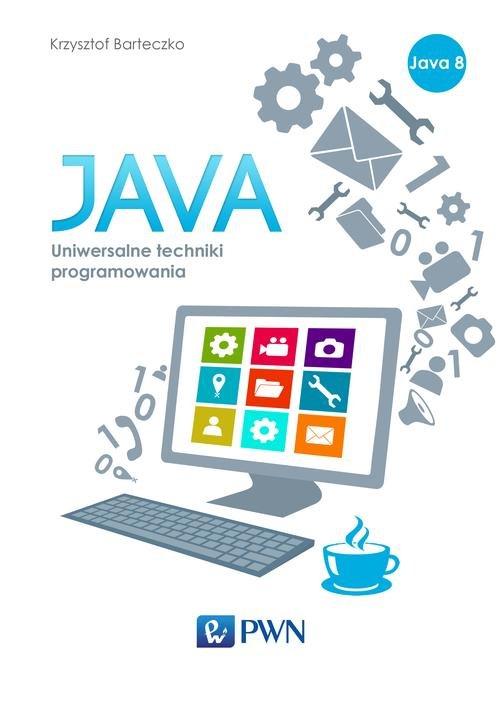 

Java. Uniwersalne techniki programowania Barteczko