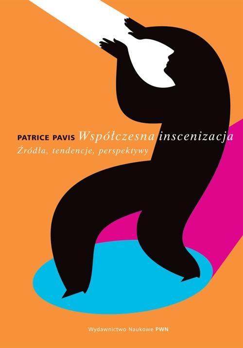 

Współczesna inscenizacja Patrice Pavis