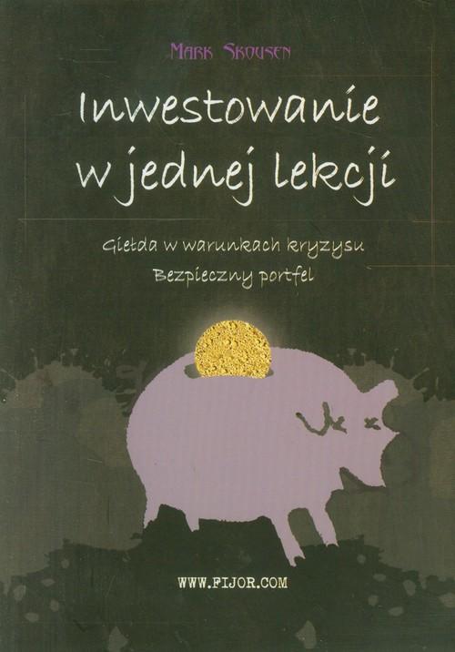 

Inwestowanie w jednej lekcji Mark Skousen