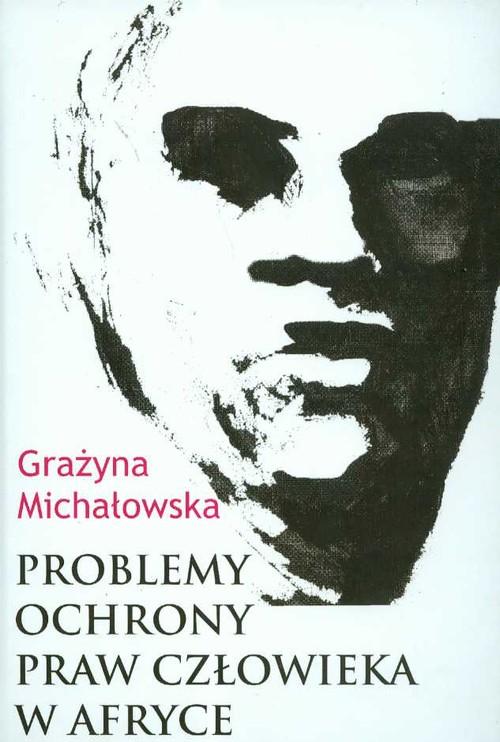 

Problemy praw człowieka w Afryce Michałowska Graży