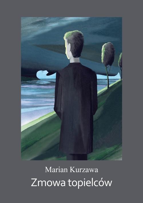 

Zmowa topielców Marian Kurzawa