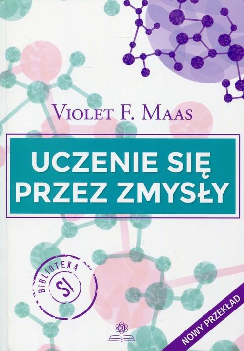 

Uczenie się przez zmysły Violet F. Maas Harmonia