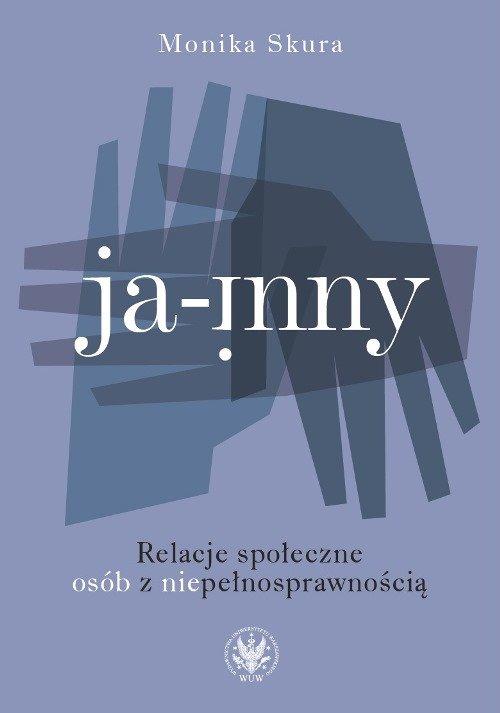 

Ja - inny Relacje społeczne osób z niepełnosprawno