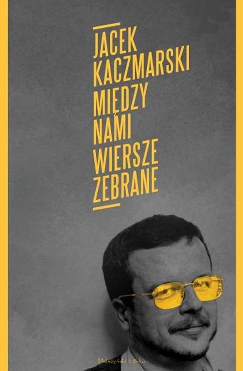 

Między nami Jacek Kaczmarski