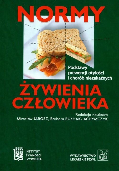 

Normy żywienia człowieka Podstawy prewencji otyłoś