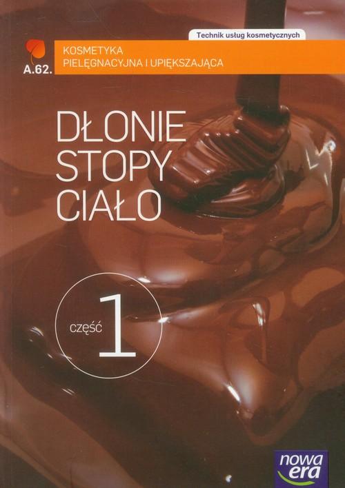 DŁONIE STOPY CIAŁO CZĘŚĆ 1 KOSMETYKA TECHNIK AU.62