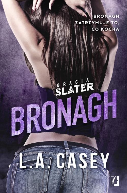 

Bracia Slater Bronagh L. A. Casey